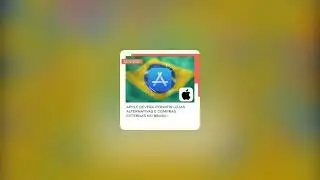 25/12/2025 – Apple deverá permitir lojas alternativas e compras externas no Brasil!