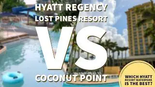 Lost Pines Resort или Coconut Point &mdash; какой аквапарк Hyatt Resort для семейного отдыха лучше?