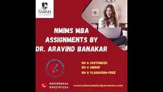 NMIMS MBA Assignments by DR  ARAVIND BANAKAR I Customized NMIMS 2024 Assignments
