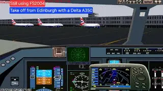 Delta A350 Cockpit & Wing View Taxi & Takeoff from Edinburgh | FS2004