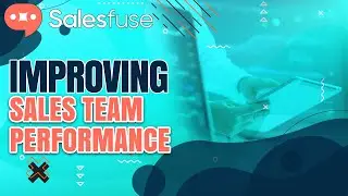 Improving Sales Team Performance