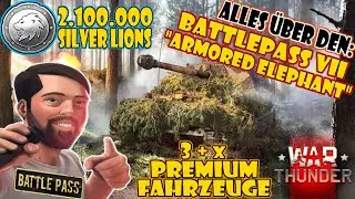 War Thunder Battle Pass VII Armored Elephant! 400K Silver Lions gratis! + Premium Fahrzeuge
