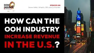 How Can The OOH Industry Increase Revenue In The U.S?