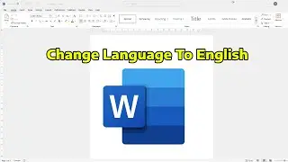 How To Change Language in Microsoft Word Back to English (2025)