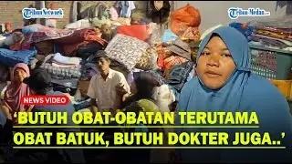 PASCA BENCANA, Pengungsi di Batang Toru Mulai Terserang Penyakit : Sudah Mulai Batuk-batuk Kami..