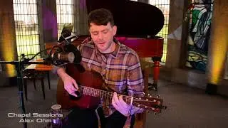 Alex Ohm - Fractures (Little Wonder) - Chapel Sessions