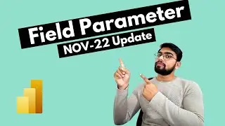Field Parameter NOV 22 Update in POWER BI | BI Tricks