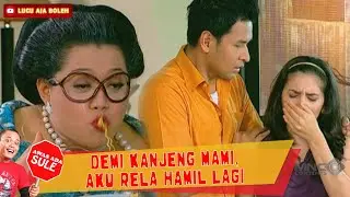 DEMI KANJENG MAMI, AKU RELA HAMIL LAGI - AWAS ADA SULE
