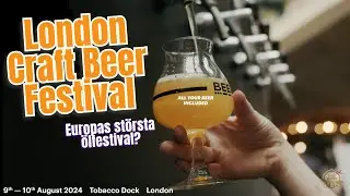 Vad &auml;r London Craft Beer Festival
