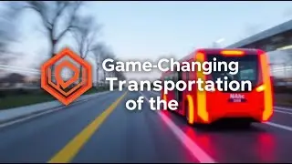 Game Changing Transportation of the Future