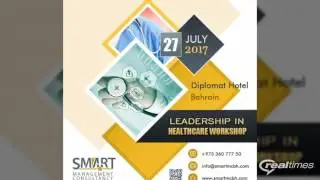 Smart Management Healthcare Training Programs Bahrain Jun 28, 2017   Aug 5, 2017