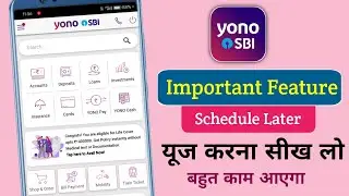 Yono SBI Important Feature: Schedule Later - How To Use | Schedule Later Kya Hai | Yono SBI