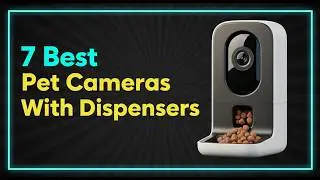✅Top 7: Best Pet Cameras With Treat Dispensers in 2026 - The Best Pet Cameras With Treat Dispensers