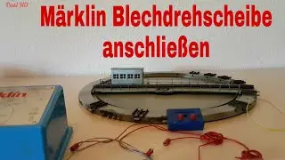 Märklin H0 Drehscheibe anschließen