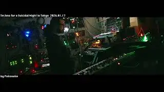 Techno for a Suicidal Night in Tokyo by Pokosuke / 2026.01.17