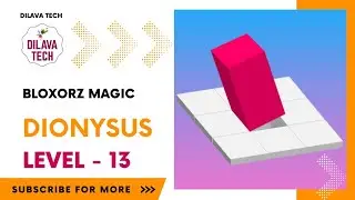 Bloxorz Magic - Dionysus Level - 13 | Bloxorz- Block And Hole | Gameplay | Walkthrough | Dilava Tech