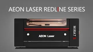 AEON Laser REDLINE SERIES - REDEFINING CO2 LASER TECHNOLOGY