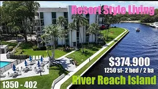 River Reach Waterfront Condominium 1350 River Reach Dr 1250sf - 2 bed/2 bath - FOR SALE $374,900.