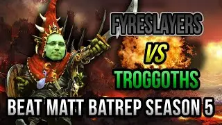 Fyreslayers vs Troggoths Age of Sigmar Battle Report - Beat Matt Batrep S05E46