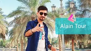 A Tour of Al Ain City | United Arab Emirates - UAE