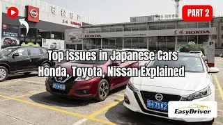 Top Issues in Japanese Cars (Honda, Toyota, Nissan) Explained | Part 2