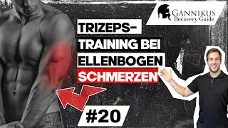 Recovery Guide #20 - Optimales Trizeps Training bei Ellenbogenschmerzen