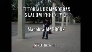 Aprendendo a Manobra MABROUK - Tutorial Patins Slalom