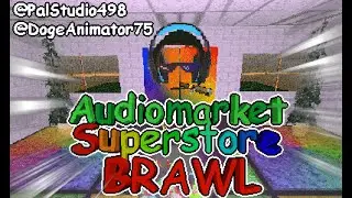Yamaldi's Audiomarket Superstore - Audiomarket Superstore Brawl!