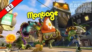 Plants vs Zombies Garden Warfare-Montage #3