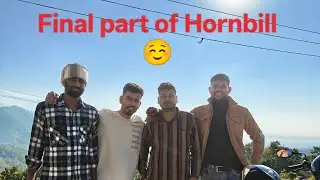 Final part of Hornbill festival || part 6|| #travel #nagahills #hornbillfestival2025 #nagaland 