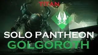 Solo Pantheon Boss #1: Golgoroth - Titan | Destiny 2 Into the Light | Season of the Wish
