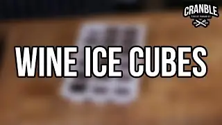 Cranble HACK | Wine Ice Cubes