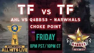Boom Beach TF vs TF - AHL SQUAD vs Q4BBS3 NARWHALS