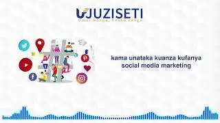 Social Media Marketing 👨&zwj;💻: Mambo Manne 4 Ya Kuzingatia Kabla hujaanza Social Media Marketing