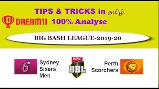 SIX vs SCO Dream11 Team in Tamil || BBL 2019 || 2nd Match || 18/12/2019