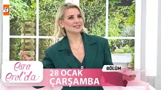 Esra Erol'da 28 Ocak 2026 | Tek Parça