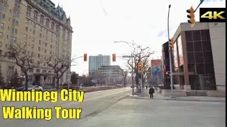 [4K] Winnipeg City Walking Tour (Broadway Street-Last week of Winter)