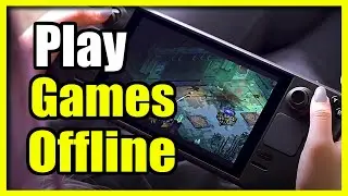 How to Play Your Games Offline on Steam Deck (Offline Mode)
