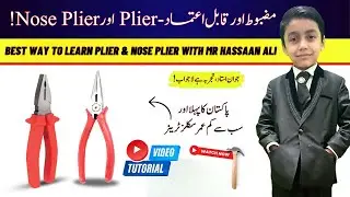 Best Way To Learn Plier & Nose Plier: A Complete Guide | Nose Plier Use | Hassaan Mission-Wala