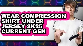 How to Wear Compression Shirt Under Jersey 2k25 Current Gen (only Way)