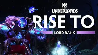 How To Get LORD RANK Before The Big Update! | Dota Underlords Guide