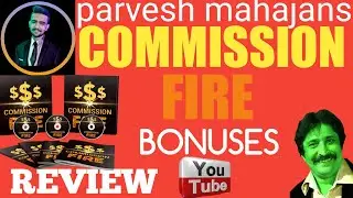 COMMISSION FIRE REVIEW II COMMISSION FIRE BONUSES II COMMISSION FIRE VIDEO SOFTWARE II AFFILIATES II