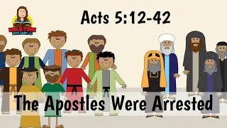 Acts 5 The Apostles Were Arrested