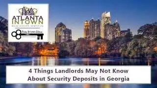 4 Things Landlords May Not Know About Security Deposits in Georgia