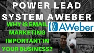 Power Lead System Aweber - Why Email Marketing Is Important - Power Lead System Training 2018