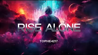 🎧Rise Alone💥