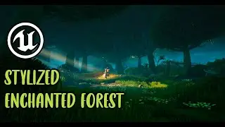 Check Out How I Made This Stylized Enchanted Forest - Unreal Engine