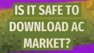 Is it safe to download AC market?