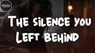 The Silence You Left Behind | Heartbroken song 