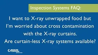 X-Ray Inspection Systems FAQ: Are Curtain-Less X-Ray Systems Available?